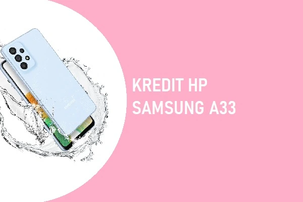 kredit hp samsung a33