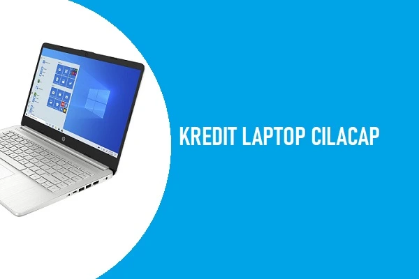 kredit laptop cilacap