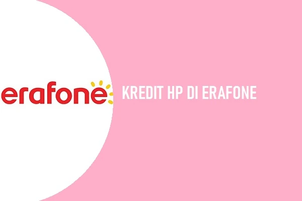 kredit HP di Erafone