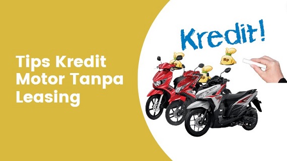 Tips Kredit Motor Tanpa Leasing